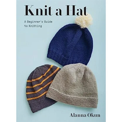 Harry N Abrams Knit A Hat: A Beginner's Guide To Knitting 3 Harry N Abrams Knit A Hat: A Beginner's Guide To Knitting