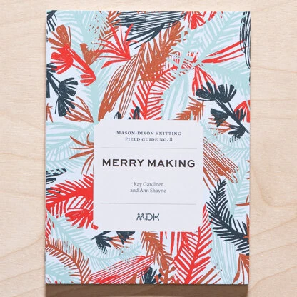 Modern Daily Knitting Field Guide - No.8: Merry Making 3 Modern Daily Knitting Field Guide - No.8: Merry Making